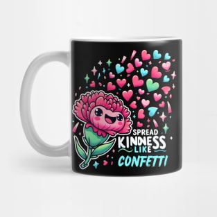 SPREAD KINDNESS LIKE CONFETTI - KAWAII FLOWERS INSPIRATIONAL QUOTES Mug